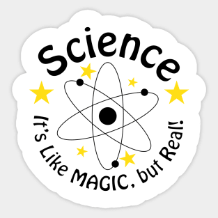 Science! It's like magic, but real! Sticker